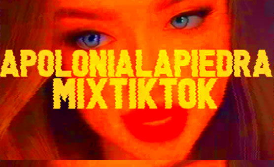 ApoloniaLapiedra MixTiktok