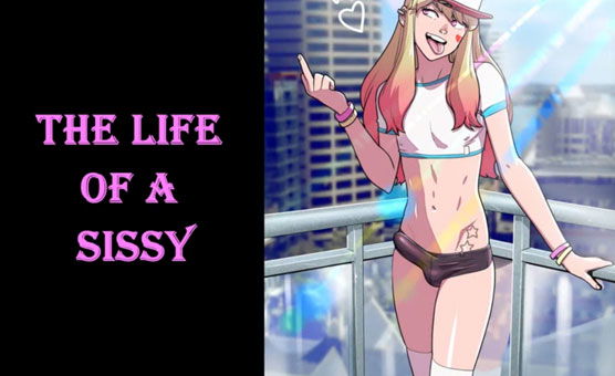 The Life Of A Sissy