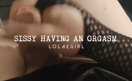 Sissy Having An Orgasm