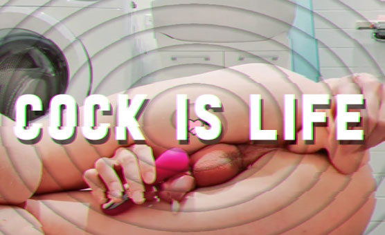 Cock Is Life - Sissy Brainwash