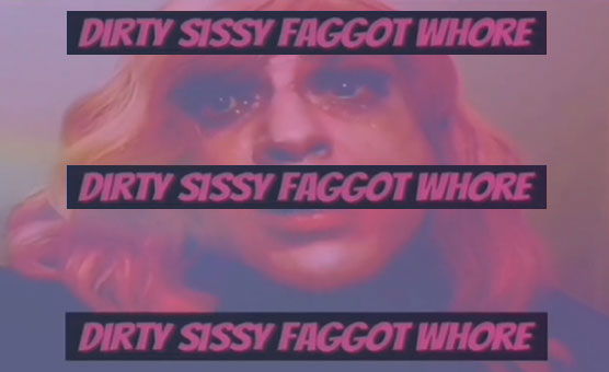 Dirty Sissy Faggot Whore