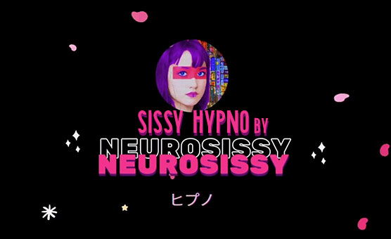 Sissy Hypno By Neurosissy