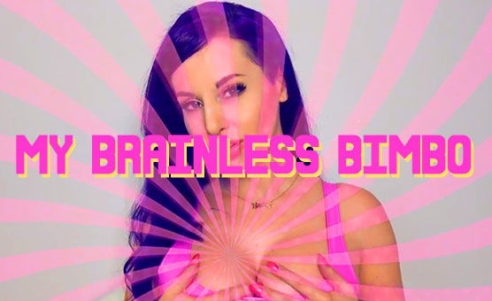 My Brainless Bimbo