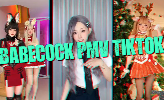 Babecock PMV TikTok