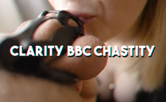 Clarity - BBC Chastity PMV