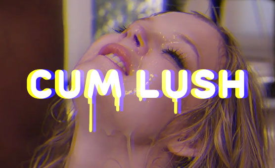 Cum Lush