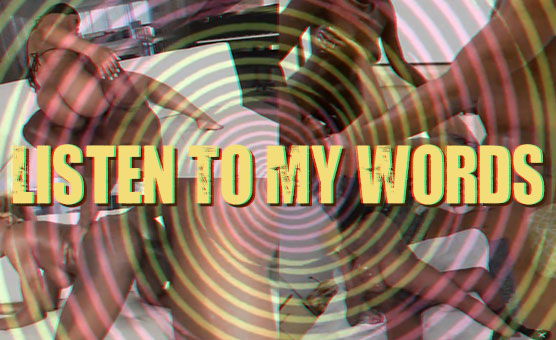 Listen To My Words