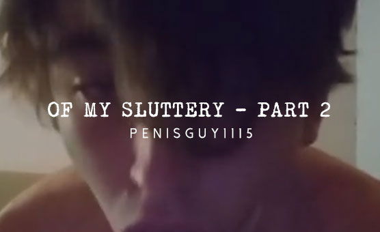Of My Sluttery - Part 2