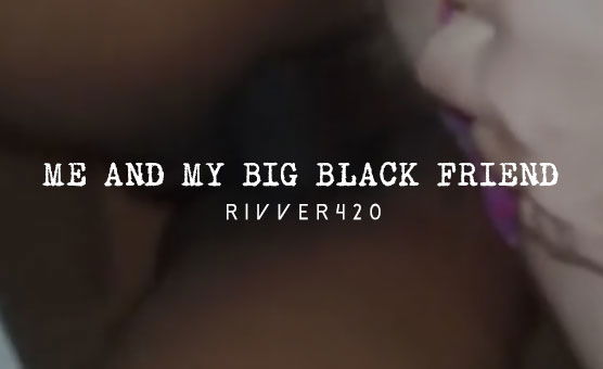 Me And My Big Black Friend