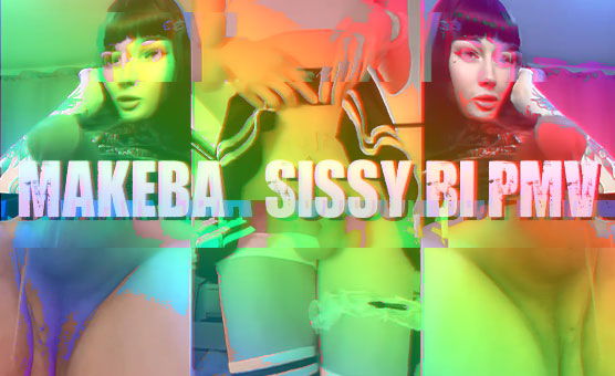 Makeba - Sissy Bi PMV