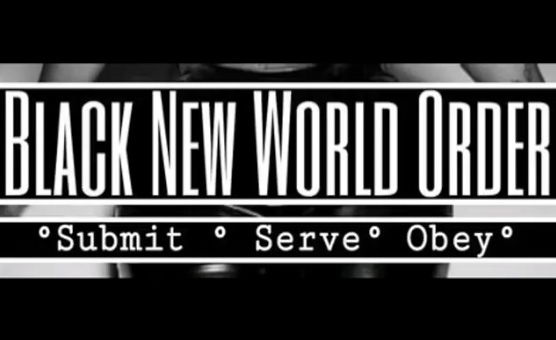 Black New World Order - Submit Serve Obey