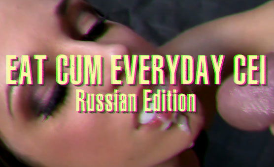 Eat Cum Everyday CEI - Russian Edition