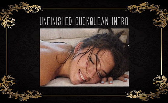 Unfinished Cuckquean Intro