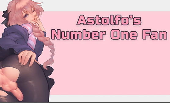 Astolfo's Number One Fan