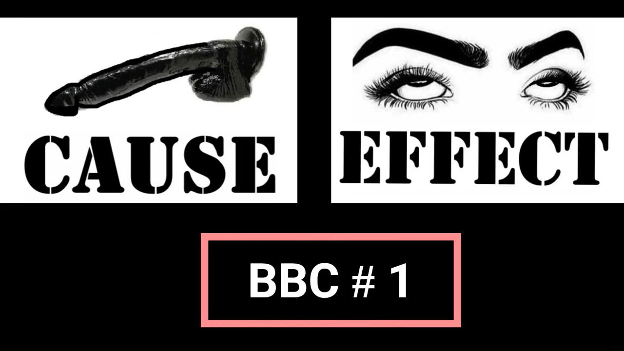 Cause Effect BBC 1