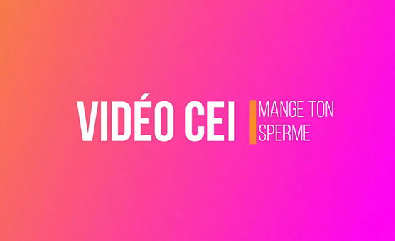 Mange Ton Sperme - Français - Version 2