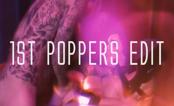 1st Poppers Edit