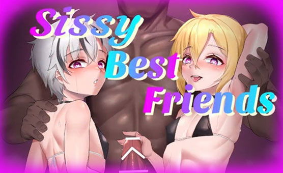Sissy Best Friends