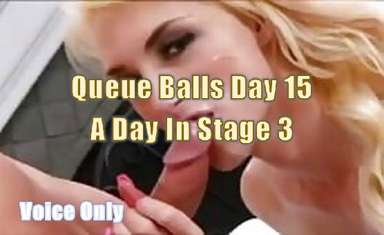 Voice Only Queue Balls Day 15 - Day 2 of Stage 3