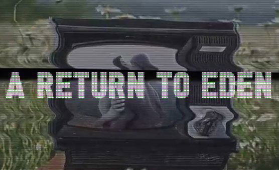 A Return to Eden