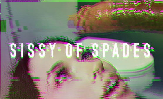 Sissy Of Spades