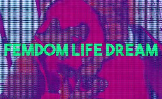 Femdom Life Dream