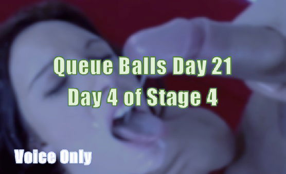 Voice Only Queue Balls Day 21 - Day 4 Of Stage 4