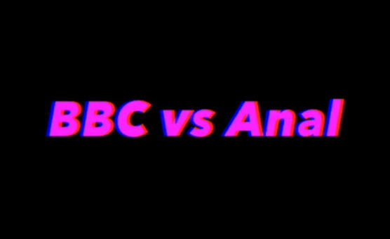 BBC Vs Anal