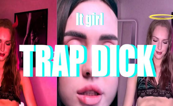 It Girl - Trap Dick