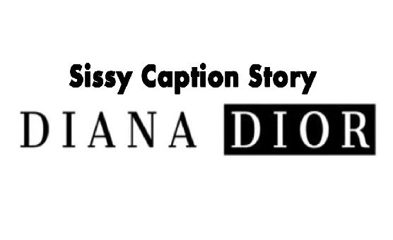 Sissy Caption Story