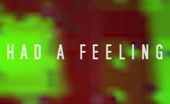 Had A Feeling - BBC PMV