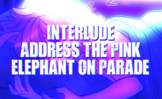 Interlude - Address The Pink Elephant On Parade