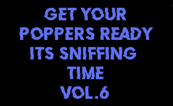 Poppers Vol 6