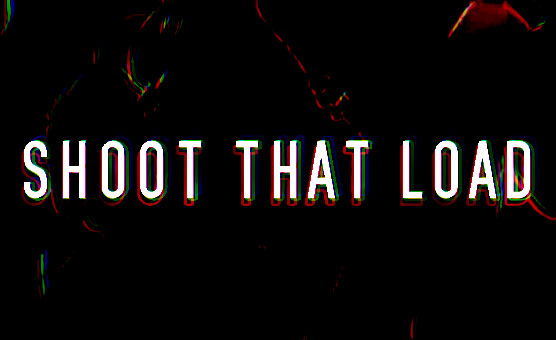 Shoot That Load