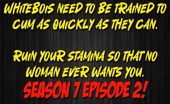 S7E2 - Ruin Your Stamina Whiteboys