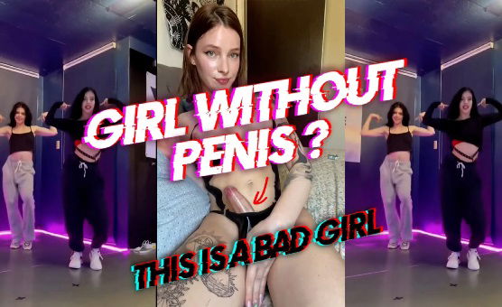Girl Without Penis - This Is A Bad Girl PMV
