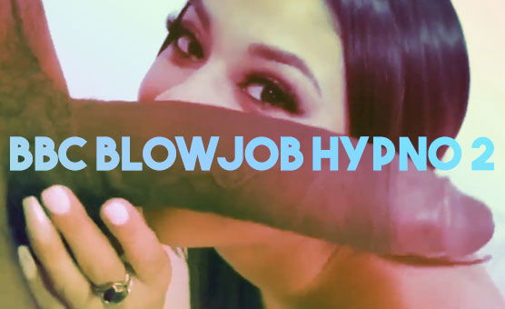 BBC Blowjob Hypno 2