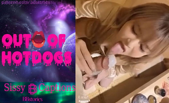 Out Of Hotdogs - Sissy Caption Story - BBstories