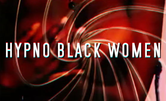 Hypno Black Women