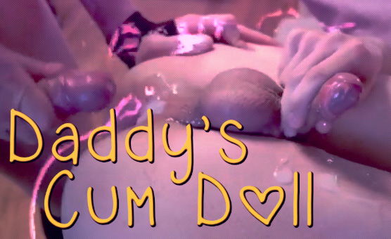 Daddys Cum Doll PMV