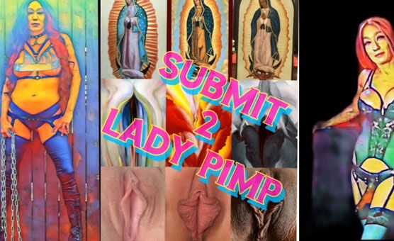 Submit 2 Lady Pimp