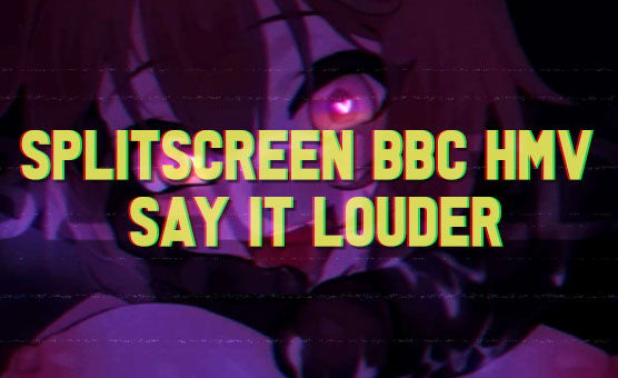 Splitscreen BBC HMV - PMV  Say It Louder