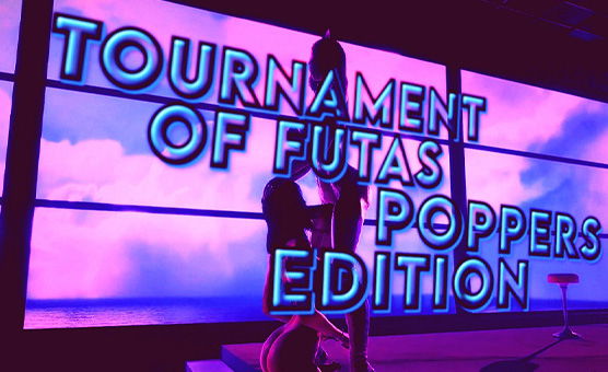 Tournament Of Futas - Poppers Edition