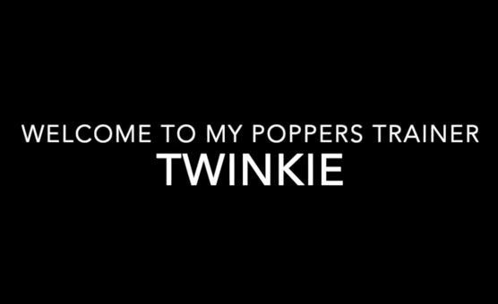 Twinkie - Twink Popper Trainer