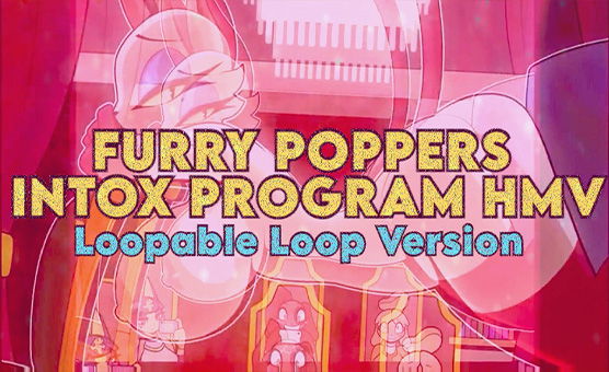 Furry Poppers Intox Program HMV - Loopable Loop Version