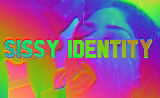 Sissy Identity