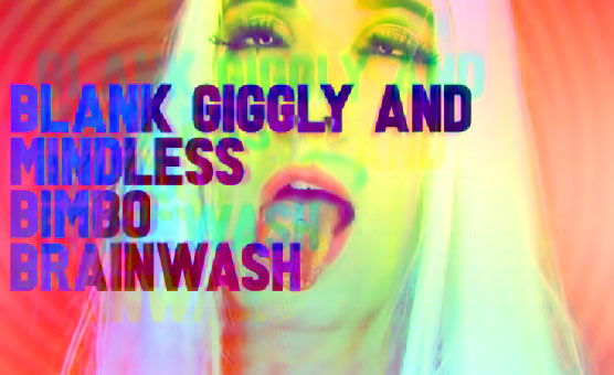 Blank Giggly And Mindless - Bimbo Brainwash