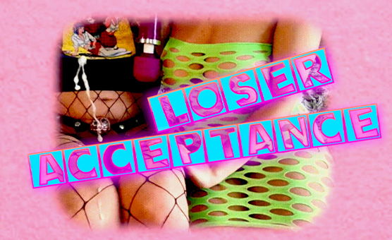 Loser Acceptance