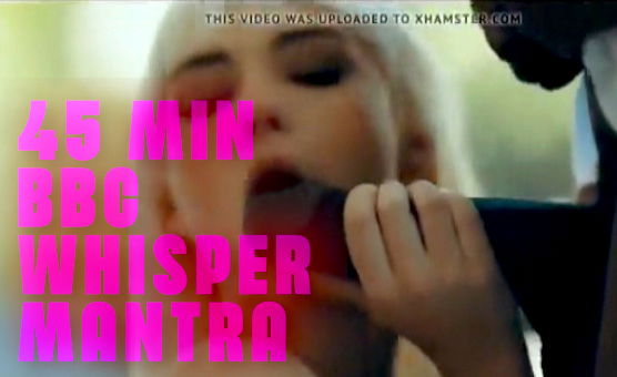 45 Min BBC Whisper Mantra