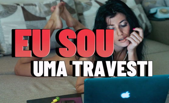 Eu Sou Uma Travesti
